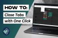 Quick Answer: My Tabs Close When I Click On Them